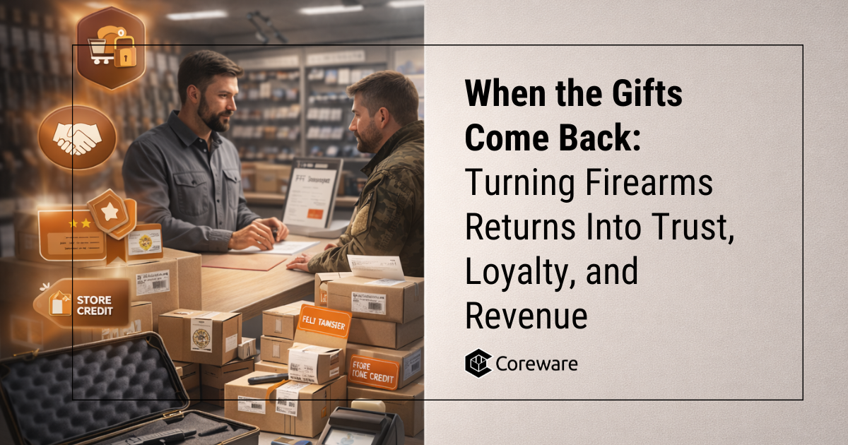 When the Gifts Come Back: Turning Firearms Returns Into Trust, Loyalty, and Revenue